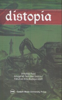 Distopia : antologi puisi anugerah seni dan sastra 1