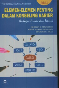 Elemen-elemen penting dalam konseling karier : berbagai proses dan teknik