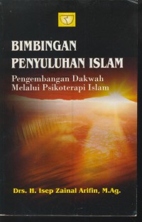 Bimbingan penyuluhan islam : pengembangan dakwah melalui psikoterapi islam