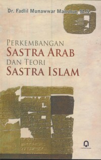 Perkembnagan sastra arab dan teori sastra islam