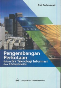 Pengembangan perkotaan dalam era teknologi informasi dan komunikasi