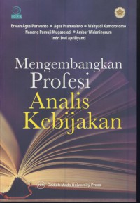 Mengembangkan profesi analis kebijakan