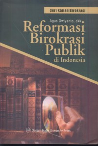 Reformasi birokrasi publik di indonesia