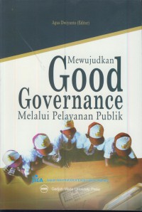 Mewujudkan good governance melalui pelayanan publik