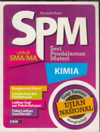 Spm kimia untuk SMK dan MA : siap tuntas menghadapi ujian nasional