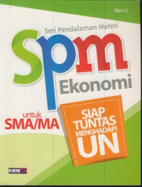 Spm ekonomi untuk SMK dan MA : siap tuntas menghadapi ujian nasional