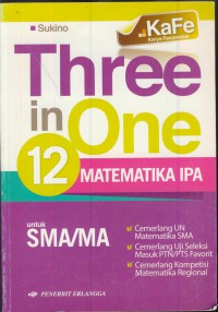 Kafe (karya fenomenal) three in one matematika 12 untuk sma/ma