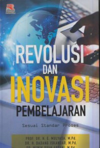 Revolusi dan inovasi pembelajaran : sesuai standar proses