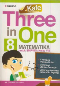 Kafe (karya fenomenal) three in one matematika 8 untuk sd/mi kelas VIII