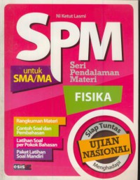 Spm fisika untuk SMK dan MA :siap tuntas menghadapi ujian nasional