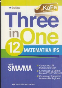 Kafe (karya fenomenal) three in one matematika ips 12 untuk sma/ma