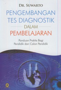 Pengembangan tes diagnostik dalam pembelajaran : panduan praktis bagi pendidik dan calon pendidik