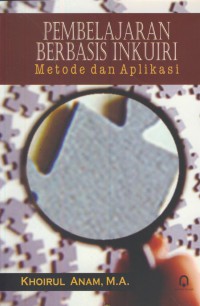 Pembelajaran berbasis inkuiri : metode dan aplikasi