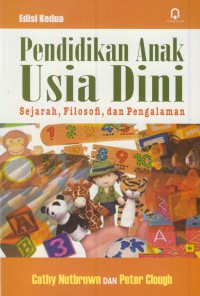 Pendidikan anak usia dini : sejarah, filosofi dan pengalaman edisi kedua