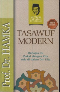 Tasawuf modern : bahagia itu dekat dengan kita ada di dalam diri kita