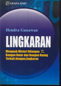 Lingkaran : menguak misteri bilangan n, bangun datar dan bangunan ruang terkait dengan lingkaran