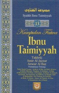 Kumpulan fatwa ibnu taimiyyah : pembahasan tentang syuf'ah, wadi'ah, menghidupkan lahan mati, barang temuan, wakaf, hibah, dan pemberian wasiat, faraidh (waris), memerdekakan budak dan nikah  [Jil. 26]
