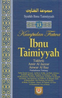 Kumpulan fatwa ibnu taimiyyah : pembahasan tentang tafsir surah aali imraan, an nisaa' dst [Jil. 12]