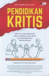 Pendidikan kritis : kritik atas praksis neo-liberalisasi dan standarisasi pendidikan