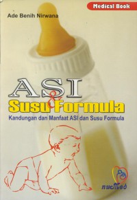 ASI & susu formula : kandungan dan manfaat ASI dan susu formula