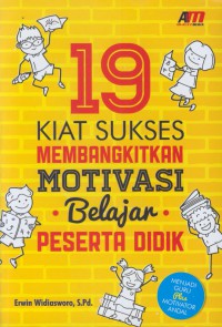 19 kiat sukses membangkitkan motivasi belajar peserta didik