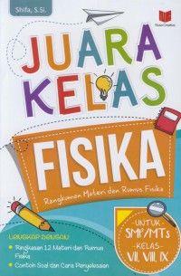 Juara kelas fisika : rangkuman materi dan rumus fisika untuk smp/mts kelas vii, viii, ix