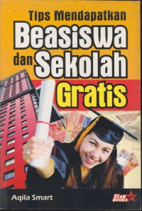 Tips mendapatkan beasiswa dan sekolah gratis