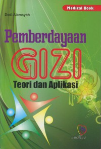 Pemberdayaan gizi : teori dan aplikasi