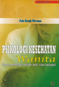 Psikologi Kesehatan wanita (remaja, menstruasi, menikah, hamil, nifas, menyusui)