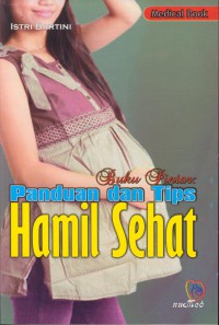 Buku pintar: Panduan dan tips hamil sehat