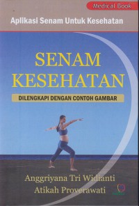 Senam kesehatan : aplikasi senam untuk kesehatan