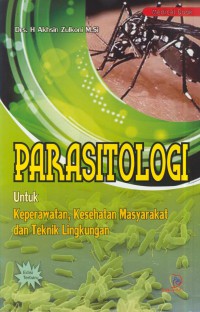 Parasitologi untuk keperawatan, kesehatan masyarakat dan teknik lingkungan