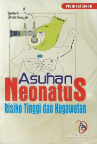 Asuhan neonatus risiko tinggi dan kegawatan