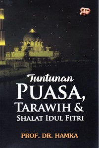 Tuntunan puasa, tarawih & shalat idul fitri