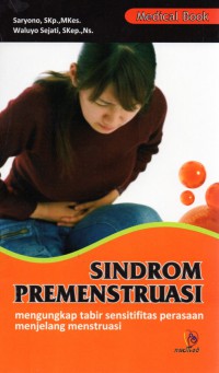 Sindrom premenstruasi : mengungkap tabir sensitifitas perasaan menjelang menstruasi