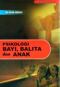 Psikologi bayi, balita dan anak