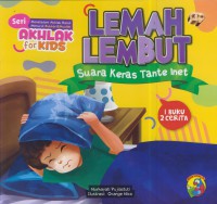 Lemah lembut : suara keras tante inet