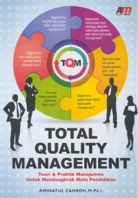 Total quality management : teori & praktik manajemen untuk mendongkrak mutu pendidikan