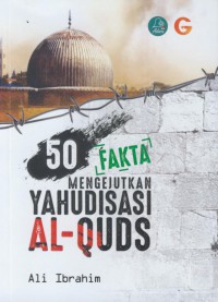 50 fakta mengejutkan yahudisasi al-quds