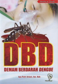 DBD : demam berdarah dengue