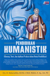 Pendidikan humanistik (konsep, teori, dan aplikasi praktis dalam dunia pendidikan)