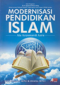 Modernisasi pendidikan islam ala azyumardi azra