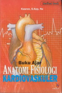 Buku ajar anatomi fisiologi kardiovakuler