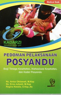 Pedoman pelaksanaan posyandu : bagi tenaga kesehatan, mahasiswa kesehatan dan kader posyandu