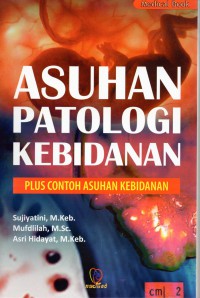 Asuhan patologi kebidanan plus contoh asuhan kebidanan