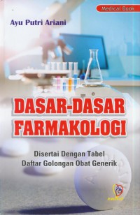 Dasar-dasar farmakologi : disertai dengan tabel daftar golongan obat generik