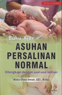 Buku ajar asuhan persalinan normal : dilengkapi dengan soal-soal latihan