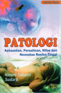 Patologi : kehamilan, persalinan, nifas, dan neonatus resiko tinggi