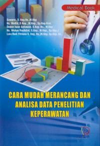 Cara mudah merancang dan analisa data penelitian keperawatan