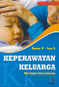 Keperawatan keluarga plus contoh askep keluarga